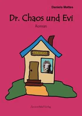 Mattes |  Dr. Chaos und Evi | Buch |  Sack Fachmedien