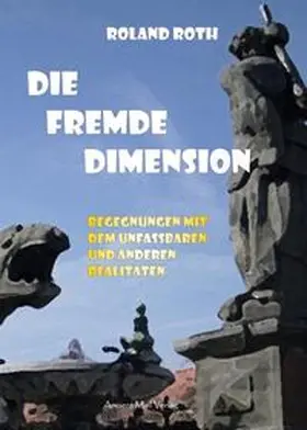 Roth |  Die fremde Dimension | Buch |  Sack Fachmedien