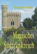 Ritter |  Magisches Südfrankreich | Buch |  Sack Fachmedien