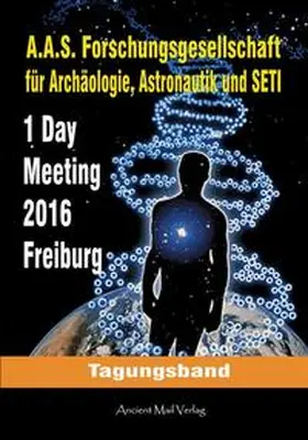 Langer |  Tagungsband zum One-Day-Meeting der Forschungsgesellschaft für Archäologie, Astronautik und SETI Freiburg 2016 | Buch |  Sack Fachmedien