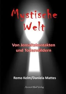 Kelm / Mattes |  Mystische Welt | Buch |  Sack Fachmedien