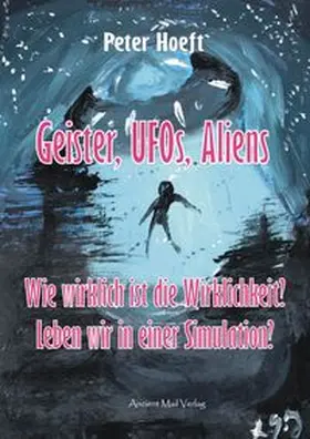 Hoeft |  Geister, UFOs, Aliens | Buch |  Sack Fachmedien