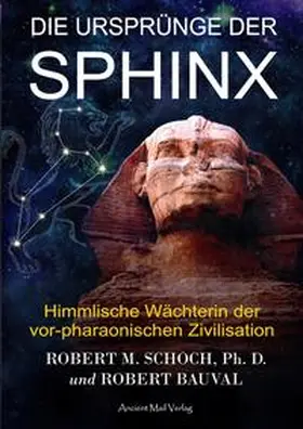 Schoch / Bauval |  Die Ursprünge der Sphinx | Buch |  Sack Fachmedien