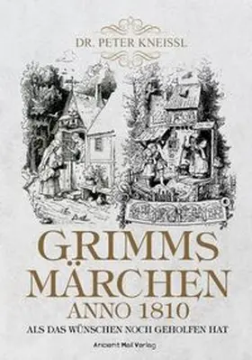 Kneissl |  Grimms Märchen anno1820 | Buch |  Sack Fachmedien