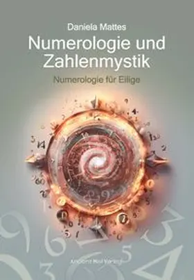 Mattes |  Numerologie und Zahlenmystik | Buch |  Sack Fachmedien