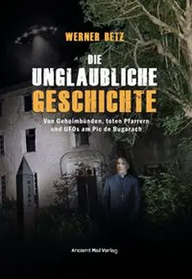 Betz |  Die unglaubliche Geschichte | Buch |  Sack Fachmedien