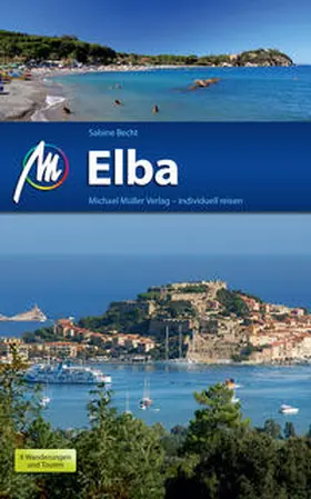 Becht |  Elba Reiseführer Michael Müller Verlag | Buch |  Sack Fachmedien