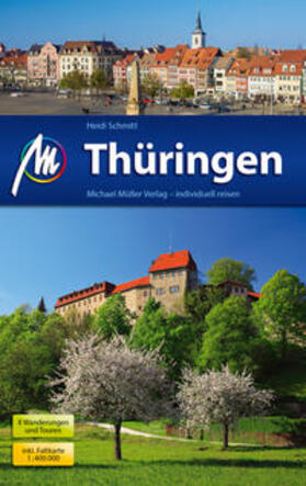 Schmitt |  Thüringen Reiseführer Michael Müller Verlag | Buch |  Sack Fachmedien