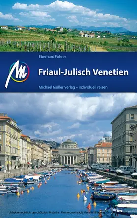 Fohrer |  Friaul-Julisch Venetien Reiseführer Michael Müller Verlag | eBook | Sack Fachmedien