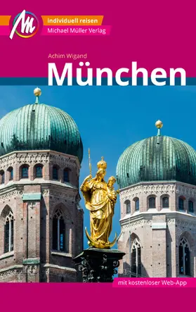Wigand |  München Reiseführer Michael Müller Verlag | eBook | Sack Fachmedien