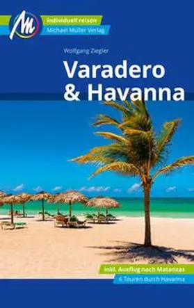 Ziegler |  Varadero & Havanna Reiseführer Michael Müller Verlag | Buch |  Sack Fachmedien