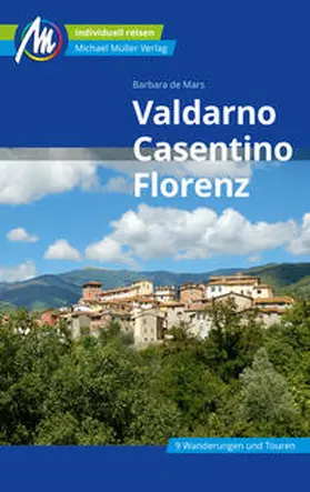 de Mars |  Valdarno, Casentino, Florenz Reiseführer Michael Müller Verlag | eBook | Sack Fachmedien