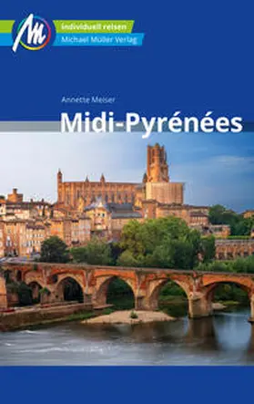 Meiser |  MICHAEL MÜLLER Reiseführer Midi-Pyrénées | Buch |  Sack Fachmedien