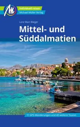 Marr-Bieger |  Mittel- und Süddalmatien Reiseführer Michael Müller Verlag | Buch |  Sack Fachmedien