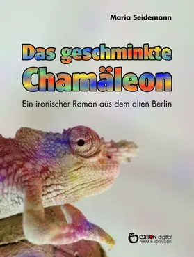 Seidemann |  Das geschminkte Chamäleon | eBook | Sack Fachmedien