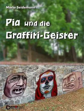 Seidemann |  Pia und die Graffiti-Geister | eBook | Sack Fachmedien