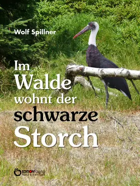 Spillner | Im Walde wohnt der schwarze Storch | E-Book | www.sack.de