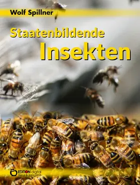 Spillner |  Staatenbildende Insekten | eBook | Sack Fachmedien