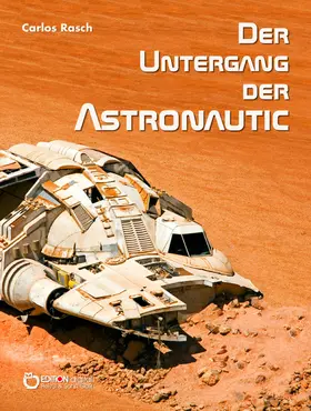 Rasch |  Der Untergang der Astronautic | eBook | Sack Fachmedien