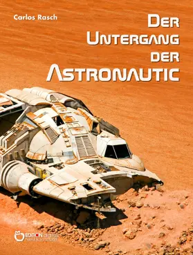 Rasch |  Der Untergang der Astronautic | eBook | Sack Fachmedien