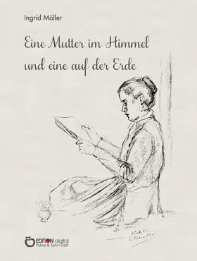 Möller |  Eine Mutter im Himmel und eine auf der Erde | eBook | Sack Fachmedien