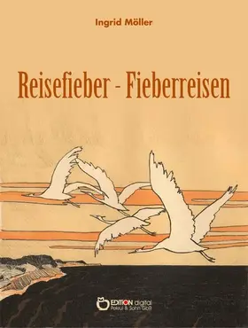 Möller |  Reisefieber - Fieberreisen | eBook | Sack Fachmedien