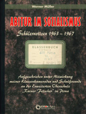Müller | Müller, W: Abitur im Sozialismus | Buch | 978-3-95655-693-7 | sack.de