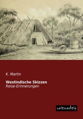 Martin |  Westindische Skizzen | Buch |  Sack Fachmedien