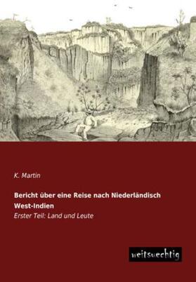 Martin |  Bericht über eine Reise nach Niederländisch West-Indien | Buch |  Sack Fachmedien
