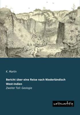 Martin |  Bericht über eine Reise nach Niederländisch West-Indien | Buch |  Sack Fachmedien