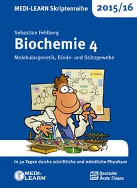 Fehlberg |  MEDI-LEARN Skriptenreihe 2015/16: Biochemie 4 | Buch |  Sack Fachmedien