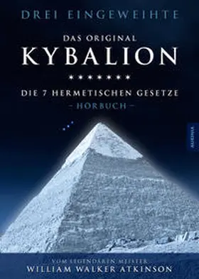Atkinson |  Kybalion - Die 7 hermetischen Gesetze | Sonstiges |  Sack Fachmedien