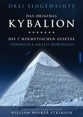 Atkinson |  Kybalion - Die 7 hermetischen Gesetze | Sonstiges |  Sack Fachmedien