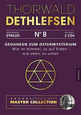 Dethlefsen |  Gedanken zum Ostermysterium - Wie im Himmel, so auf Erden, wie oben, so unten | Sonstiges |  Sack Fachmedien