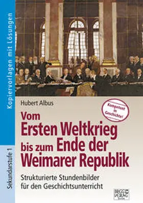 Albus |  Vom Ersten Weltkrieg bis zum Ende der Weimarer Republik | Buch |  Sack Fachmedien