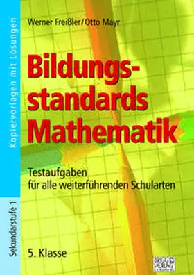 Freißler / Mayr |  Bildungsstandards Mathematik - 5. Klasse | Buch |  Sack Fachmedien