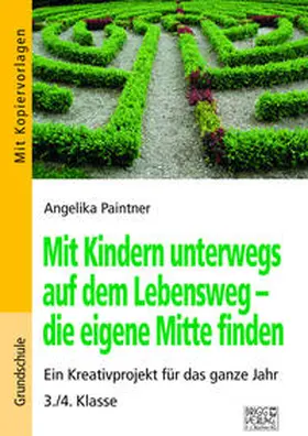 Paintner |  Mit Kindern unterwegs auf dem Lebensweg - die eigene Mitte finden | Buch |  Sack Fachmedien