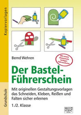 Wehren |  Der Bastel-Führerschein | Buch |  Sack Fachmedien
