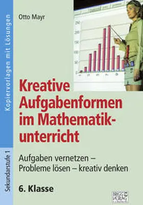 Mayr |  Kreative Aufgabenformen im Mathematikunterricht 6. Klasse | Buch |  Sack Fachmedien