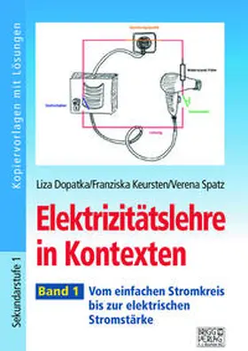 Dopatka / Keursten / Spatz |  Elektrizitätslehre in Kontexten - Band 1 | Buch |  Sack Fachmedien