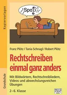 Plötz / Schnagl |  Rechtschreiben einmal anders | Buch |  Sack Fachmedien