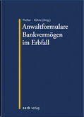 Fischer / Kühne / Warlich |  Anwaltformulare Bankvermögen im Erbfall | Buch |  Sack Fachmedien