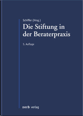 Schiffer | Die Stiftung in der Beraterpraxis | Buch | 978-3-95661-114-8 | sack.de