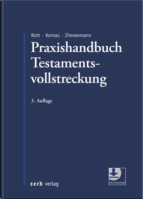 Rott / Kornau / Zimmermann | Praxishandbuch Testamentsvollstreckung | Buch | 978-3-95661-125-4 | sack.de