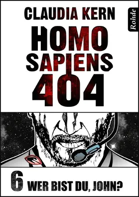 Kern |  Homo Sapiens 404 Band 6: Wer bist du, John? | eBook | Sack Fachmedien