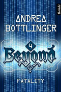 Bottlinger |  Beyond Band 4: Fatality | eBook | Sack Fachmedien