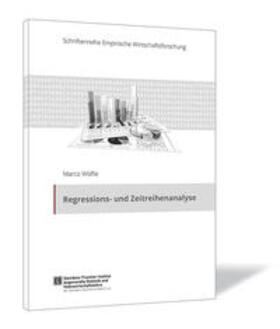 Wölfle | Regressions- und Zeitreihenanalyse | Buch | 978-3-95663-120-7 | sack.de
