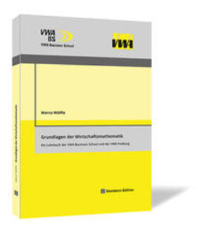 Wölfle | Grundlagen der Wirtschaftsmathematik | Buch | 978-3-95663-231-0 | sack.de