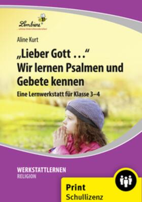Kurt | Lieber Gott Wir lernen Psalmen und Gebete | Medienkombination | 978-3-95664-396-5 | sack.de