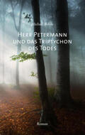 Böhm |  Herr Petermann und das Triptychon des Todes | Buch |  Sack Fachmedien
